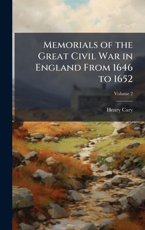Produktbild: Memorials of the Great Civil War in England From 1646 to 1652