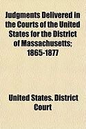 Produktbild: Judgments Delivered in the Courts of the United States for the District of Massachusetts; 1865-1877