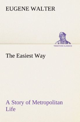 Produktbild: The Easiest Way A Story of Metropolitan Life