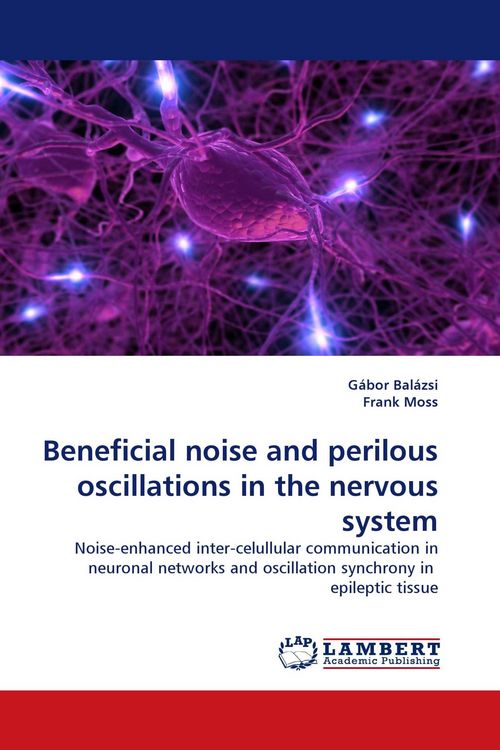 Produktbild: Beneficial noise and perilous oscillations in the nervous system