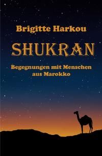 Produktbild: SHUKRAN - Begegnungen mit Menschen aus Marokko