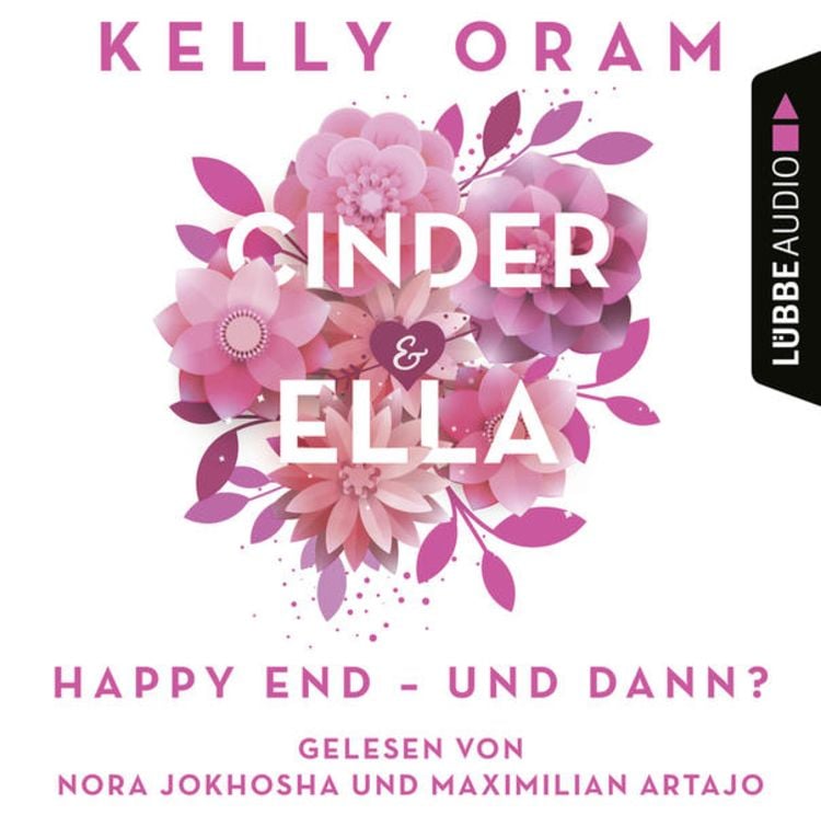 Bild vom Artikel Cinder & Ella - Happy End - und dann? vom Autor Kelly Oram