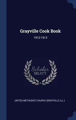 Produktbild: Grayville Cook Book: 1912-1913