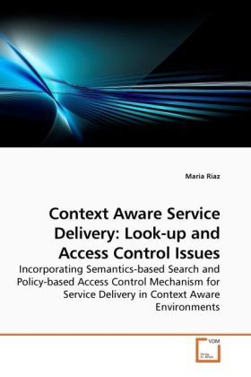 Produktbild: Riaz, M: Context Aware Service Delivery: Look-up and Access