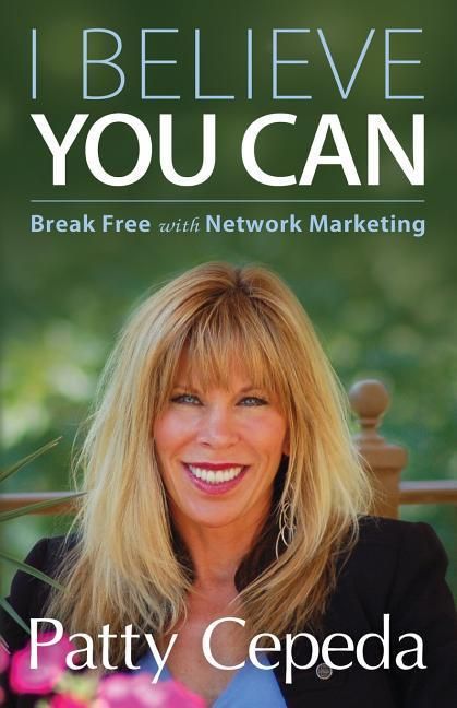Produktbild: I Believe You Can: Break Free with Network Marketing