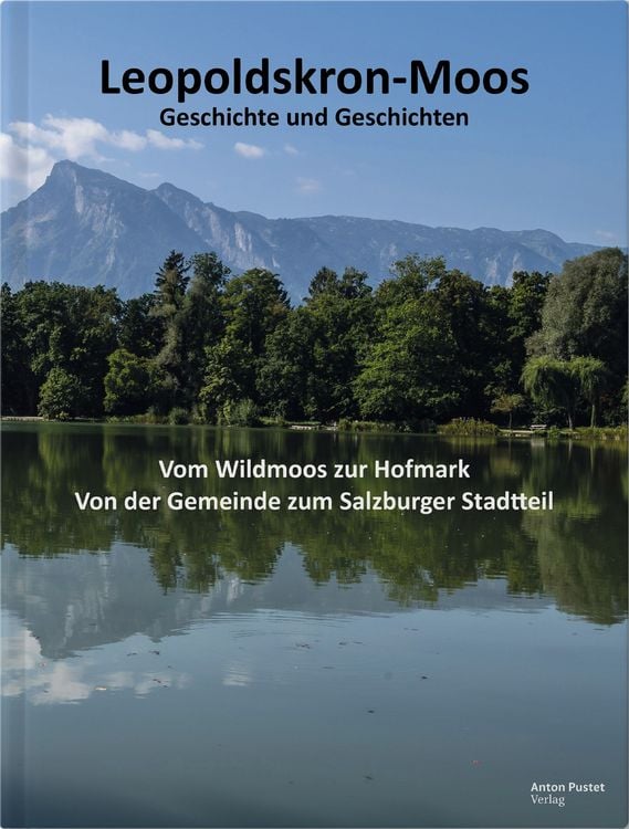 Produktbild: Leopoldskron-Moos: Geschichte & Geschichten