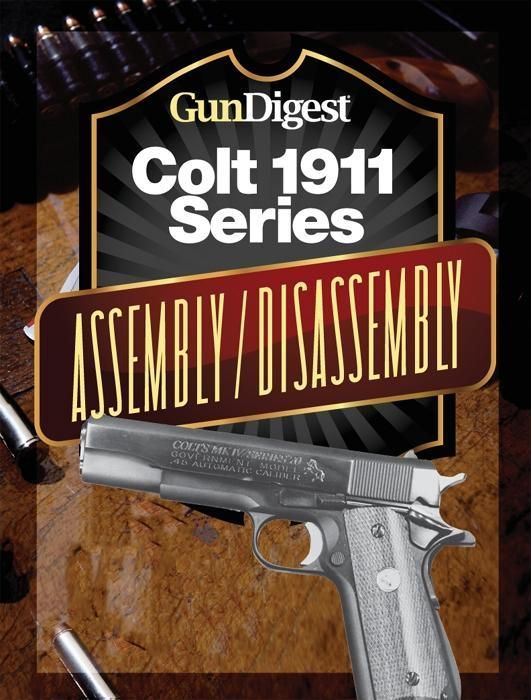 Produktbild: Gun Digest Colt 1911 Assembly/Disassembly Instructions