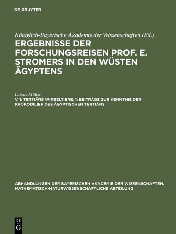 Produktbild: Terti&auml;re Wirbeltiere, 1: Beitr&auml;ge zur Kenntnis der Krokodilier des &auml;gyptischen Terti&auml;rs