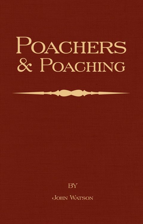 Produktbild: Poachers and Poaching - Knowledge Never Learned in Schools