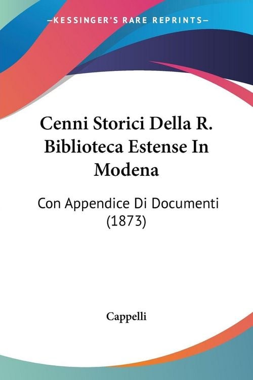 Produktbild: Cenni Storici Della R. Biblioteca Estense In Modena