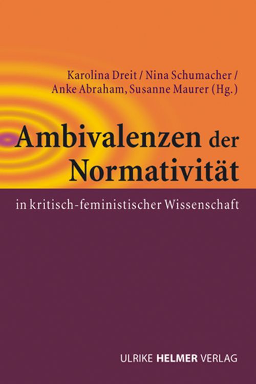 Produktbild: Ambivalenzen der Normativit&auml;t in kritisch-feministischer Wissenschaft