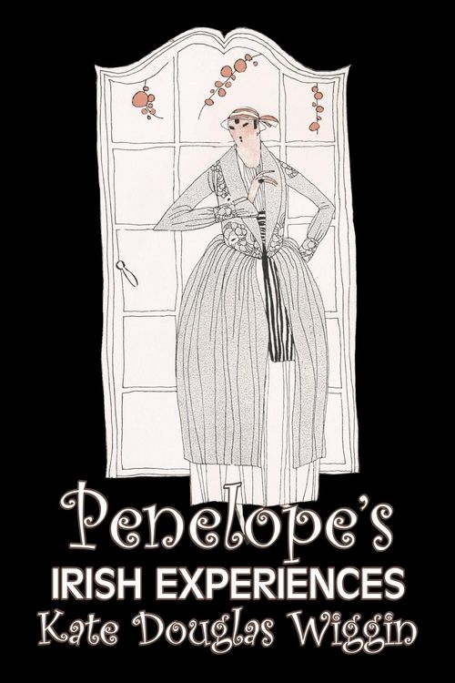 Produktbild: Penelope's Irish Experiences by Kate Douglas Wiggin, Fiction, Historical, United States, People & Places, Readers - Chapter Books