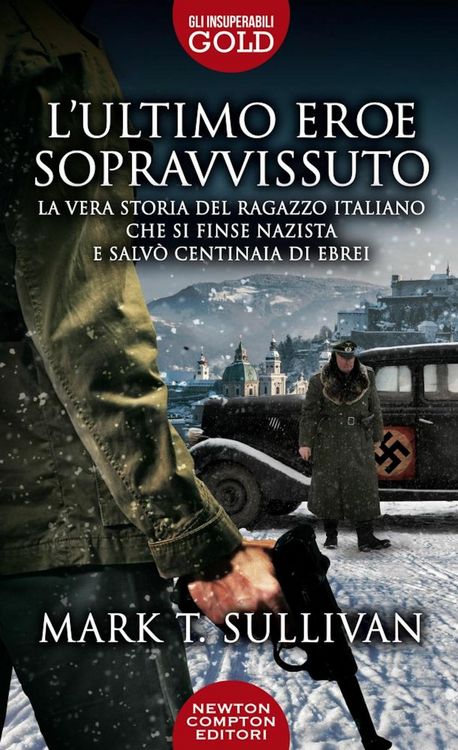 Produktbild: L' ultimo eroe sopravvissuto. La vera storia del ragazzo italiano che si finse nazista e salv&ograve; centinaia di ebrei