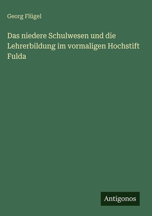 Produktbild: Das niedere Schulwesen und die Lehrerbildung im vormaligen Hochstift Fulda