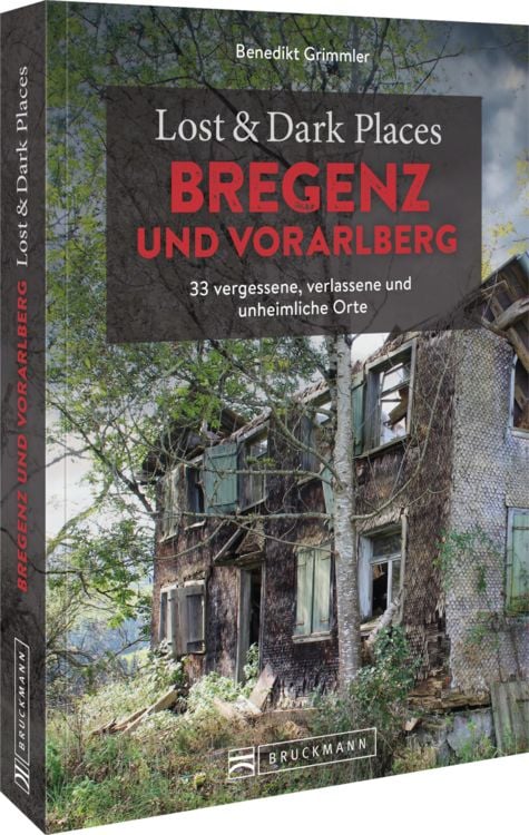 Produktbild: Lost & Dark Places Bregenz und Vorarlberg