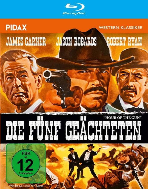 Produktbild: Die f&uuml;nf Ge&auml;chteten (Hour of the Gun) / Spannender Western mit James Garner von Regisseur John Sturges (&bdquo;Die glorreichen Sieben&ldquo;) (Pidax Western-Klassiker)