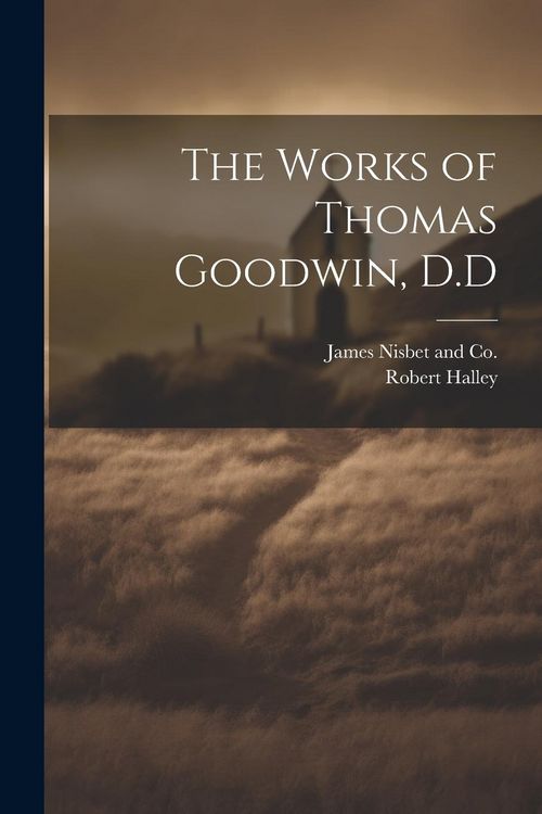 Produktbild: The Works of Thomas Goodwin, D.D