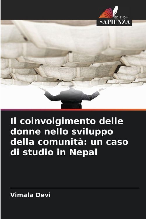 Produktbild: Il coinvolgimento delle donne nello sviluppo della comunit&agrave;: un caso di studio in Nepal