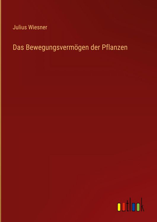 Produktbild: Das Bewegungsverm&ouml;gen der Pflanzen