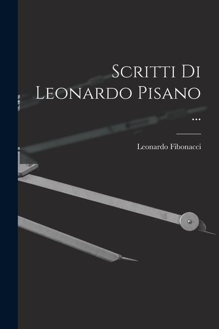 Produktbild: Scritti Di Leonardo Pisano ...
