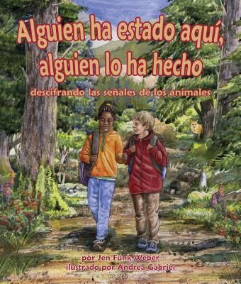 Produktbild: Alguien Ha Estado Aqu&iacute;, Alguien Lo Ha Hecho: Descifrando Las Se&ntilde;ales de Los Animales (Been There, Done That: Reading Animal Signs)
