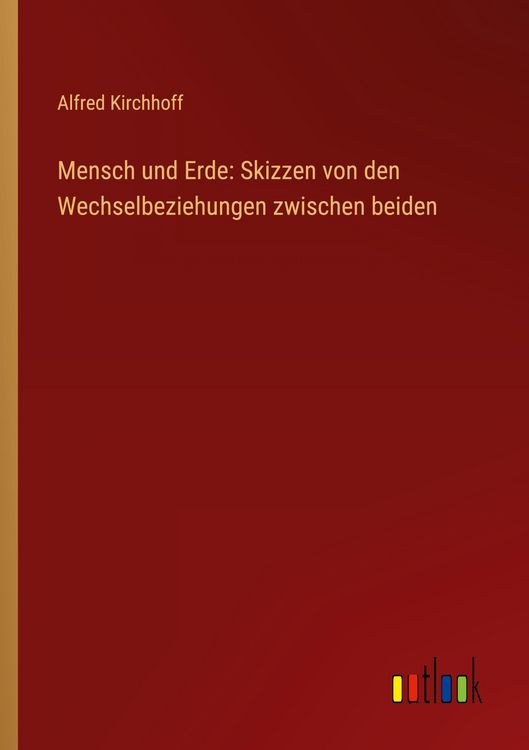 Produktbild: Mensch und Erde: Skizzen von den Wechselbeziehungen zwischen beiden
