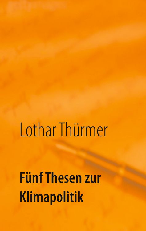 Produktbild: F&uuml;nf Thesen zur Klimapolitik