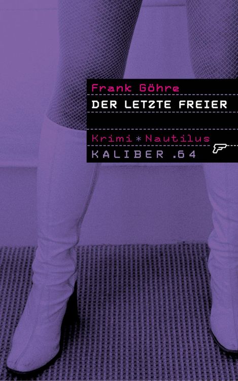 Bild vom Artikel Kaliber .64: Der letzte Freier vom Autor Frank Göhre