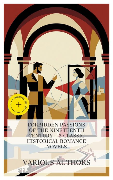 Produktbild: Forbidden Passions of the Nineteenth Century - 3 Classic Historical Romance Novels
