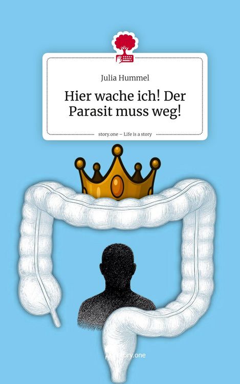 Produktbild: Hier wache ich! Der Parasit muss weg!. Life is a Story - story.one