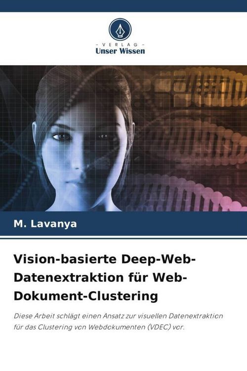 Produktbild: Vision-basierte Deep-Web-Datenextraktion f&uuml;r Web-Dokument-Clustering