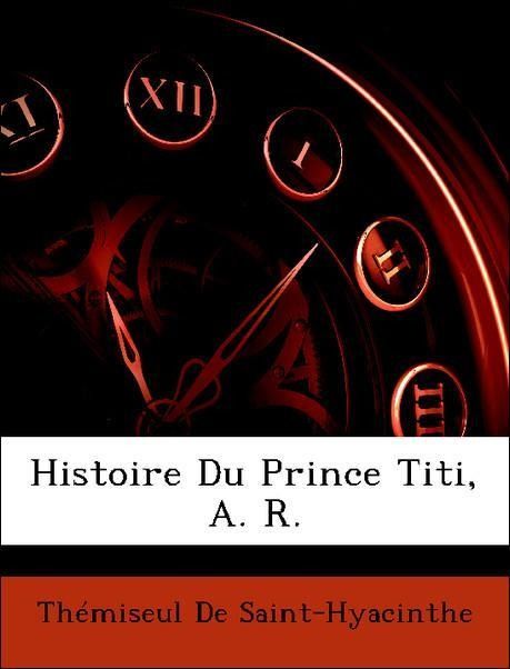 Produktbild: Histoire Du Prince Titi, A. R.