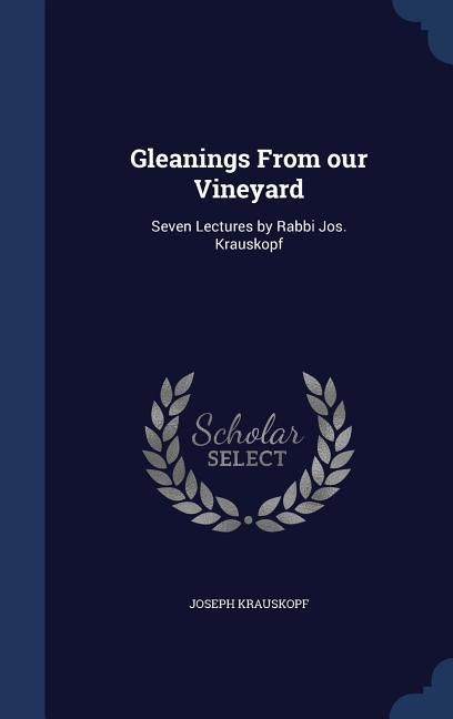 Produktbild: Gleanings From our Vineyard