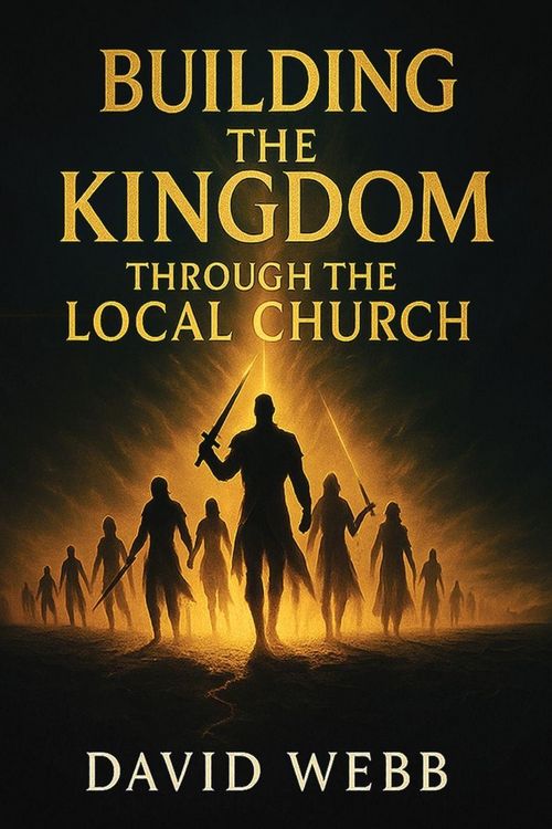Produktbild: Building the Kingdom Through the Local Church