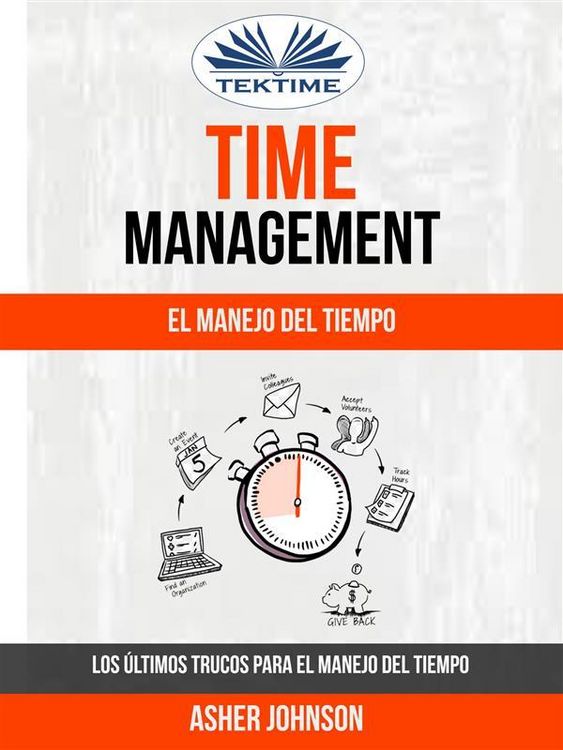 Produktbild: Time Management: El Manejo Del Tiempo: Los &Uacute;ltimos Trucos Para El Manejo Del Tiempo