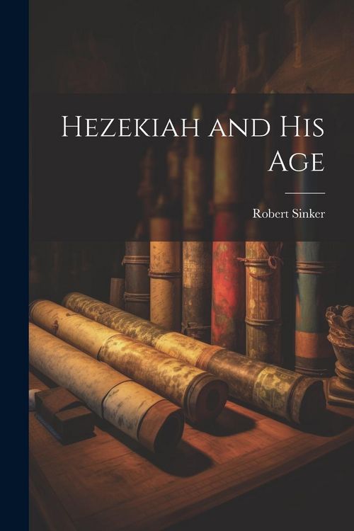 Produktbild: Hezekiah and his Age