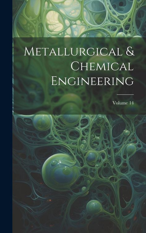 Produktbild: Metallurgical & Chemical Engineering; Volume 14