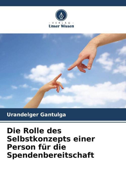 Produktbild: Die Rolle des Selbstkonzepts einer Person f&uuml;r die Spendenbereitschaft