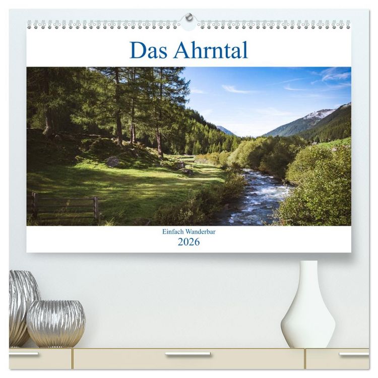 Produktbild: Das Ahrntal (hochwertiger Premium Wandkalender 2026 DIN A2 quer), Kunstdruck in Hochglanz
