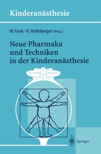 Produktbild: Neue Pharmaka und Techniken in der Kinderan&auml;sthesie