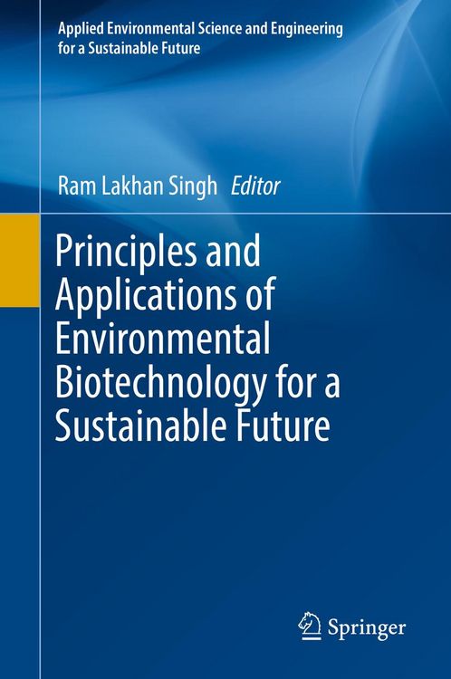 Produktbild: Principles and Applications of Environmental Biotechnology for a Sustainable Future