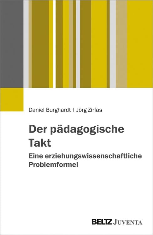 Produktbild: Der p&auml;dagogische Takt. Eine erziehungswissenschaftliche Problemformel