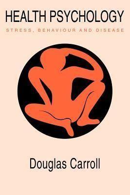 Produktbild: Carroll, D: Health Psychology: Stress, Behaviour And Disease