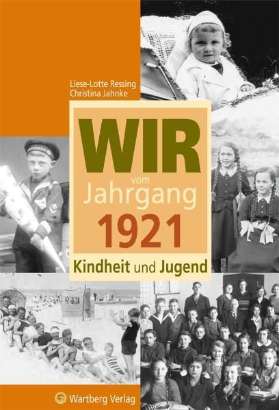 Produktbild: Wir vom Jahrgang 1921 - Kindheit und Jugend