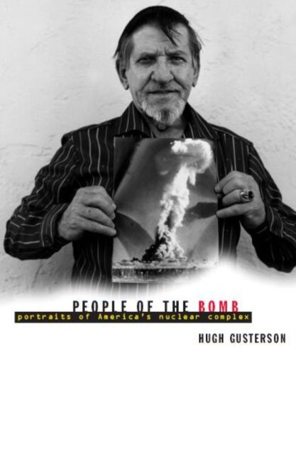 Produktbild: Gusterson, H: People Of The Bomb