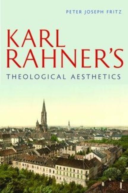 Produktbild: Karl Rahner's Theological Aesthetics