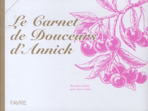 Produktbild: Le carnet de douceurs d'Annick