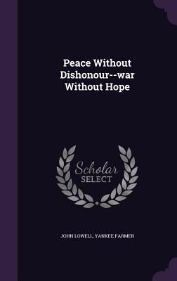 Produktbild: Peace Without Dishonour--war Without Hope