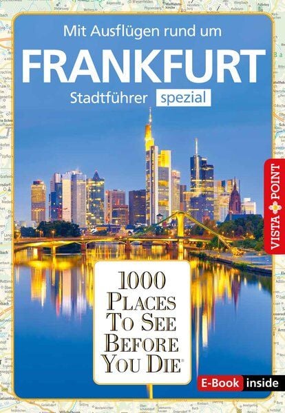 Produktbild: Reisef&uuml;hrer Frankfurt. Stadtf&uuml;hrer inklusive Ebook. Ausflugsziele, Sehensw&uuml;rdigkeiten, Restaurant & Hotels uvm.