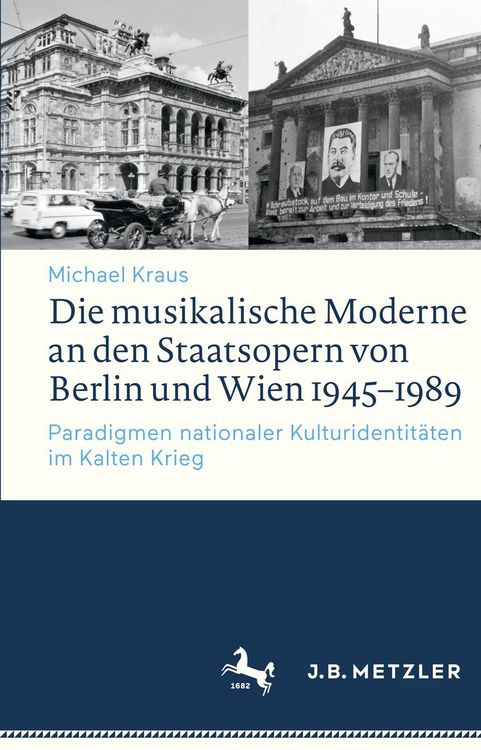 Produktbild: Die musikalische Moderne an den Staatsopern von Berlin und Wien 1945-1989